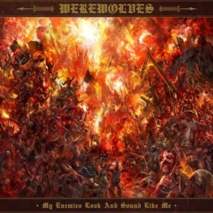 Werewolves - My Enemies Look And Sound Like Me in der Gruppe CD bei Bengans Skivbutik AB (4300543)