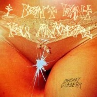 Cherry Glazerr - I Don't Want You Anymore in der Gruppe CD bei Bengans Skivbutik AB (4300645)