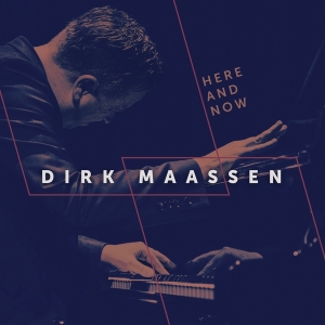 Maassen Dirk - Here And Now in der Gruppe CD bei Bengans Skivbutik AB (4301148)