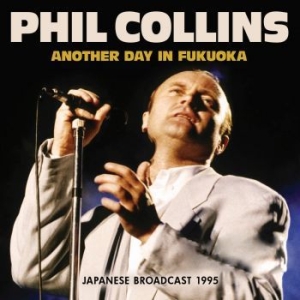 Collins Phil - Another Day In Fukuoka in der Gruppe CD / Pop-Rock bei Bengans Skivbutik AB (4301164)
