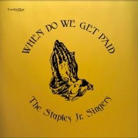 Staples Jr. Singers - When Do We Get Paid in der Gruppe VINYL / Pop-Rock bei Bengans Skivbutik AB (4301468)