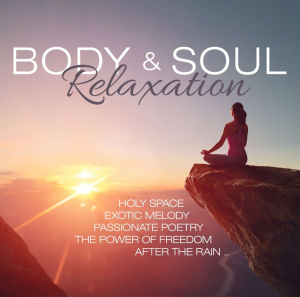 Various Artists - Body & Soul Relaxation in der Gruppe MUSIK / Dual Disc / Pop bei Bengans Skivbutik AB (4301718)