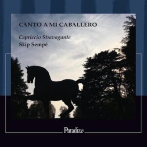Capriccio Stravagante Skip Sempe - Canto A Mi Caballero in der Gruppe CD bei Bengans Skivbutik AB (4302016)