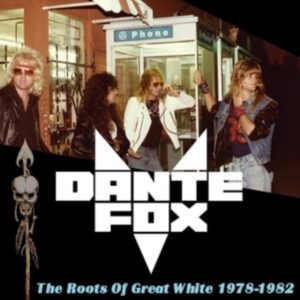 Fox Dante - The Roots Of Great White 1978-1982 in der Gruppe VINYL / Pop-Rock bei Bengans Skivbutik AB (4302093)