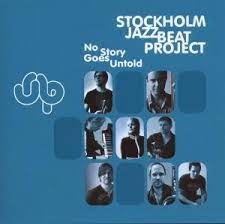 Stockholm Jazzbeat Project - No Story goes untold in der Gruppe CD bei Bengans Skivbutik AB (4302347)