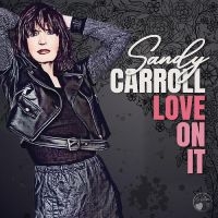 Carroll Sandy - Love On It in der Gruppe CD / Blues,Jazz bei Bengans Skivbutik AB (4302565)