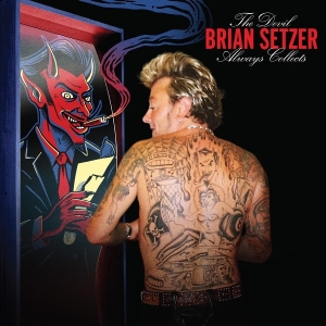 Brian Setzer - Devil Always Collects in der Gruppe CD / Pop-Rock bei Bengans Skivbutik AB (4302580)