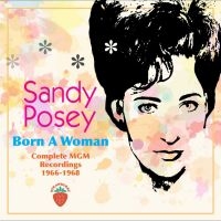 Posey Sandy - Born A Woman - Complete Mgm Recordi in der Gruppe CD / Pop-Rock bei Bengans Skivbutik AB (4302617)