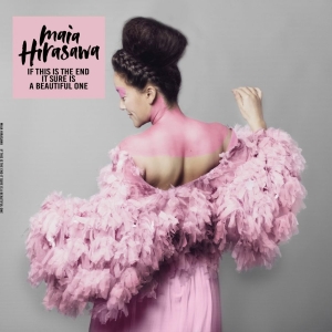Maia Hirasawa - If This is the End It Sure is a Beautiful One (Pink Vinyl) in der Gruppe VINYL / Pop-Rock bei Bengans Skivbutik AB (4303005)