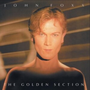 Foxx John - Golden Section The (Clear Vinyl Lp) in der Gruppe VINYL / Pop-Rock bei Bengans Skivbutik AB (4303021)