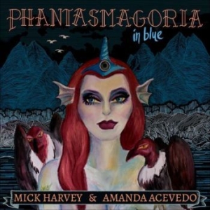 Harvey Mick & Amanda Acevedo - Phantasmagoria In Blue in der Gruppe CD bei Bengans Skivbutik AB (4303256)