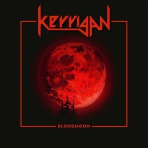 Kerrigan - Bloodmoon (Vinyl Lp) in der Gruppe VINYL / Hårdrock bei Bengans Skivbutik AB (4303305)