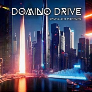 Domino Drive - Smoke And Mirrors in der Gruppe CD bei Bengans Skivbutik AB (4303322)