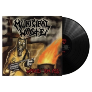 MUNICIPAL WASTE - WASTE 'EM ALL (REMASTERED) in der Gruppe VINYL / Hårdrock bei Bengans Skivbutik AB (4303666)