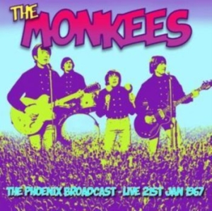 Monkees - Phoenix Live Broadcast, 21 Jan 1967 in der Gruppe CD / Pop-Rock bei Bengans Skivbutik AB (4303809)