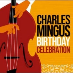 Mingus Charles - Birthday Celebration in der Gruppe CD bei Bengans Skivbutik AB (4304377)