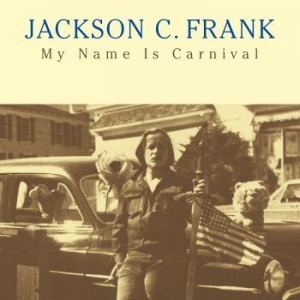 Jackson C. Frank - My Name Is Carnival (Vinyl Lp) in der Gruppe VINYL / Pop-Rock bei Bengans Skivbutik AB (4304602)