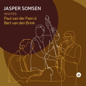 Somsen Jasper | Feen Paul Van Der | Brink Bert - Jasper Somsen Invites Paul Van Der Feen And Bert V in der Gruppe CD / Jazz bei Bengans Skivbutik AB (4304772)