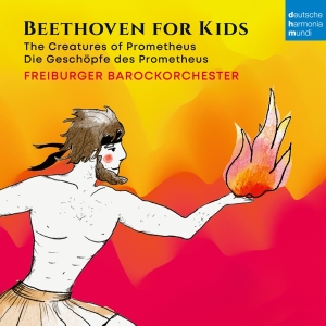 Freiburger Barockorchester - Beethoven Für Kinder: Prometheus in der Gruppe Övrigt /  bei Bengans Skivbutik AB (4304807)