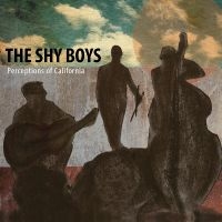 Shy Boys The - Perceptions Of California in der Gruppe CD bei Bengans Skivbutik AB (4304957)