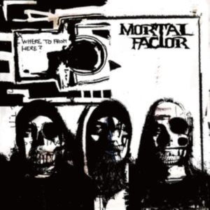 Mortal Factor - Where To From Here? in der Gruppe CD / Hårdrock bei Bengans Skivbutik AB (4304986)