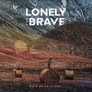 Lonely The Brave - What We Do To Feel in der Gruppe CD / Pop-Rock bei Bengans Skivbutik AB (4306327)