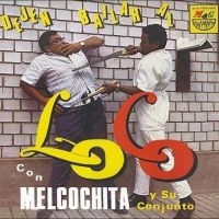 Melcochita Y Su Conjunto - Dejen Bailar Al Loco in der Gruppe VINYL bei Bengans Skivbutik AB (4308503)
