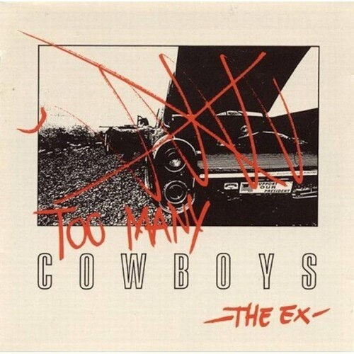 Ex The - Too Many Cowboys in der Gruppe VINYL / Pop bei Bengans Skivbutik AB (4308532)