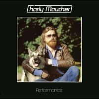 Maucher Charly - Performance in der Gruppe CD / Pop-Rock bei Bengans Skivbutik AB (4308543)