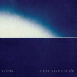 Colleen - Le Jour Et La Nuit Du Réel in der Gruppe Övrigt /  bei Bengans Skivbutik AB (4308562)