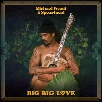 Franti Michael & Spearhead - Big Big Love in der Gruppe VINYL / Pop-Rock bei Bengans Skivbutik AB (4309101)