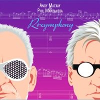 Mackay Andy & Phil Manzanera - Roxymphony in der Gruppe CD / Pop-Rock bei Bengans Skivbutik AB (4309117)