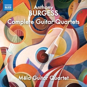 Burgess Anthony - Complete Guitar Quartets in der Gruppe Externt_Lager / Naxoslager bei Bengans Skivbutik AB (4309263)