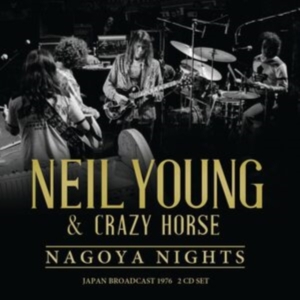 Neil Young - Nagoya Nights (2 Cd) in der Gruppe CD / Pop-Rock bei Bengans Skivbutik AB (4309680)
