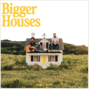 DAN + SHAY - BIGGER HOUSES in der Gruppe Övrigt /  bei Bengans Skivbutik AB (4309985)