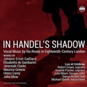 Lux Et Umbrae: Robert Crowe Annett - In Handel's Shadow - Vocal Music By in der Gruppe Externt_Lager / Naxoslager bei Bengans Skivbutik AB (4309995)