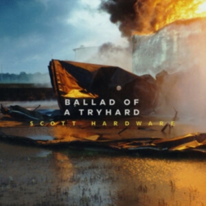 Hardware Scott - Ballad Of A Tryhard in der Gruppe Övrigt /  bei Bengans Skivbutik AB (4310772)