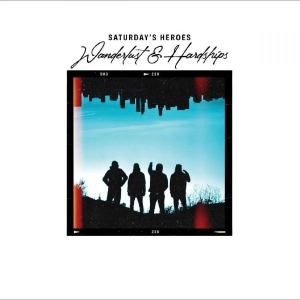 Saturdays Heroes - Wanderlust & Hardships (Turquoise V in der Gruppe VINYL / Hårdrock,Pop-Rock bei Bengans Skivbutik AB (4310833)