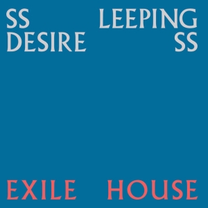 Ssleeping Desiress - Exile House in der Gruppe Övrigt /  bei Bengans Skivbutik AB (4311356)