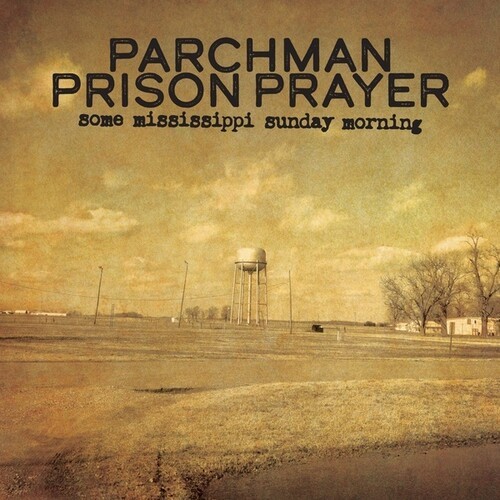 Parchman Prison Prayer - Some Mississippi Sunday Morning in der Gruppe VINYL / Pop bei Bengans Skivbutik AB (4312138)