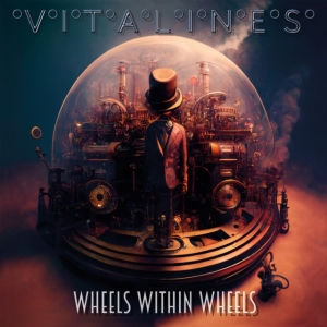 VITALINES - WHEELS WITHIN WHEELS in der Gruppe CD / Pop-Rock bei Bengans Skivbutik AB (4312265)