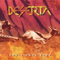 Deserta - Dont Dare Stop in der Gruppe CD / Hårdrock bei Bengans Skivbutik AB (4312273)