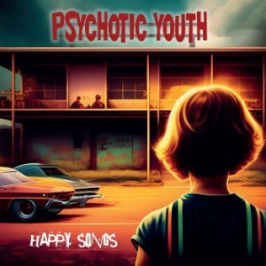 Psychotic Youth - Happy Songs (Clear Orange Vinyl) in der Gruppe VINYL / Kommande bei Bengans Skivbutik AB (4312531)