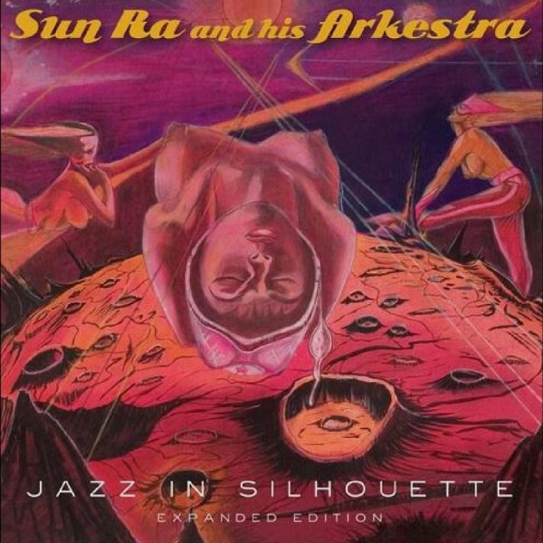 Sun Ra & His Arkestra - Jazz In Silhouette in der Gruppe MUSIK / Dual Disc / Jazz bei Bengans Skivbutik AB (4312579)