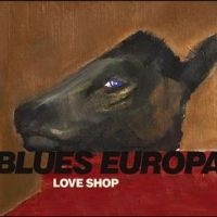 LOVE SHOP - BLUES EUROPA in der Gruppe VINYL bei Bengans Skivbutik AB (4313063)