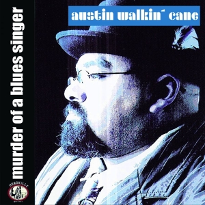 Walkin Cane Austin - Murder Of A Blues Singer (Digipack) in der Gruppe CD / Blues,Jazz bei Bengans Skivbutik AB (4313258)
