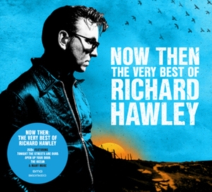 Richard Hawley - Now Then: The Very Best Of Richard in der Gruppe CD / Pop-Rock bei Bengans Skivbutik AB (4313297)