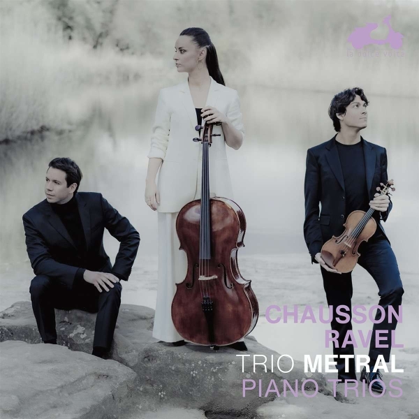 Trio Metral - Chausson / Ravel: Piano Trios in der Gruppe CD / Bestseller bei Bengans Skivbutik AB (4313314)