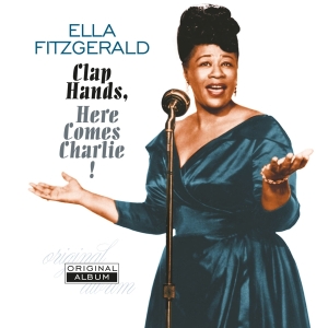 Ella Fitzgerald - Clap Hands, Here Comes Charlie! in der Gruppe VINYL / Jazz bei Bengans Skivbutik AB (4313321)