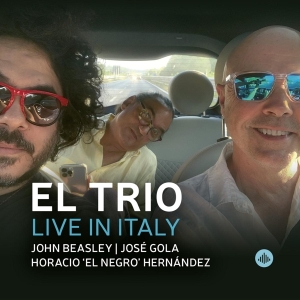 El Trio (Beasley John Gola Jose Armando Hernan - El Trio: Live In Italy in der Gruppe CD / Jazz bei Bengans Skivbutik AB (4313430)